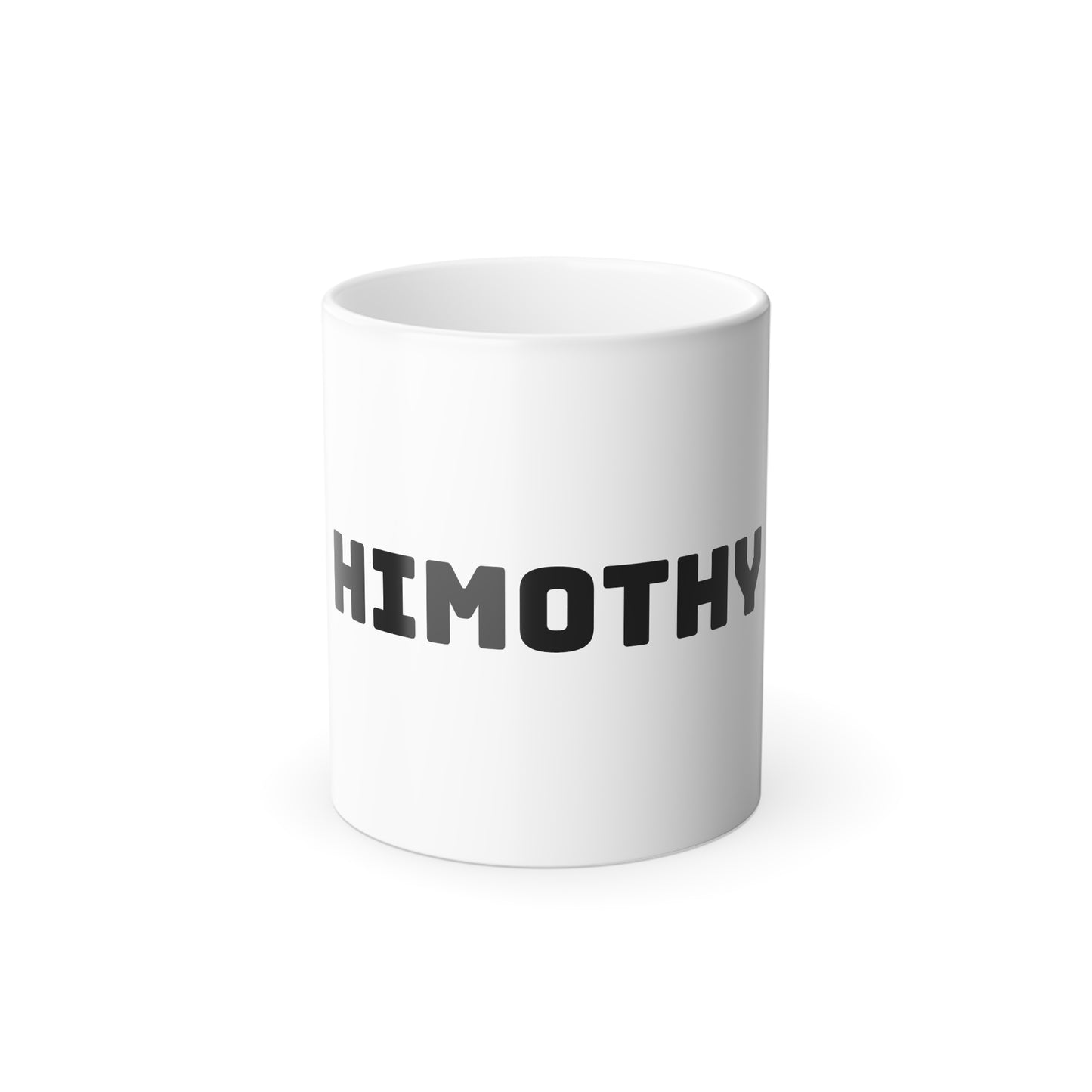 Himothy Mug- If you know you know, Stay Hard